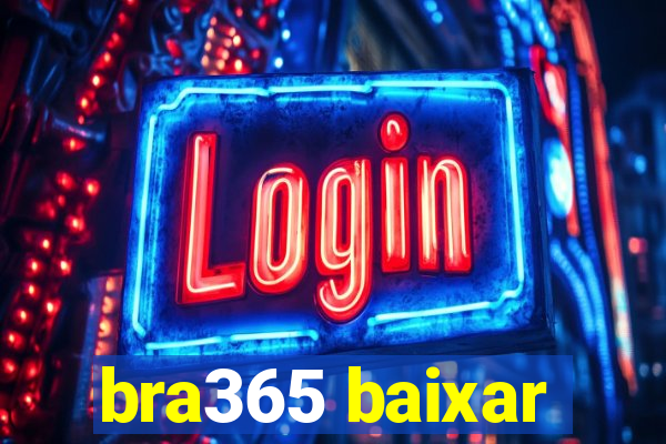 bra365 baixar